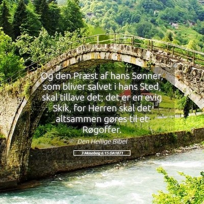 Picture 05 - 3 Mosebog 6:15 DA1871 - Og den Præst af hans Sønner, som bliver salvet - Bible Verse Picture