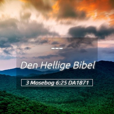 Picture 05 - 3 Mosebog 6:25 DA1871 -  - Bible Verse Picture