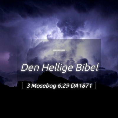 Picture 05 - 3 Mosebog 6:29 DA1871 -  - Bible Verse Picture
