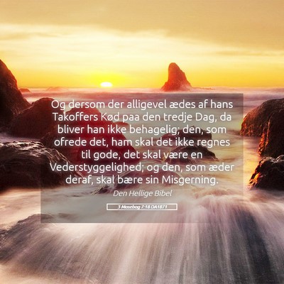 Picture 05 - 3 Mosebog 7:18 DA1871 - Og dersom der alligevel ædes af hans Takoffers - Bible Verse Picture