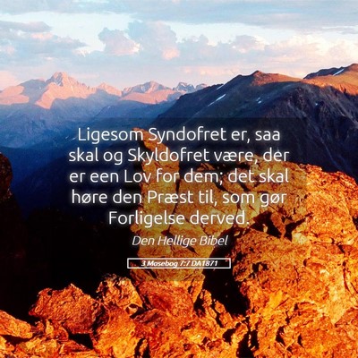 Picture 05 - 3 Mosebog 7:7 DA1871 - Ligesom Syndofret er, saa skal og Skyldofret - Bible Verse Picture