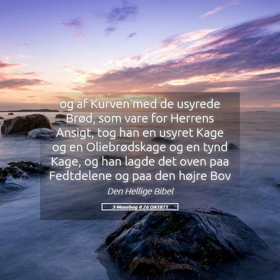 Picture 05 - 3 Mosebog 8:26 DA1871 - og af Kurven med de usyrede Brød, som vare for - Bible Verse Picture