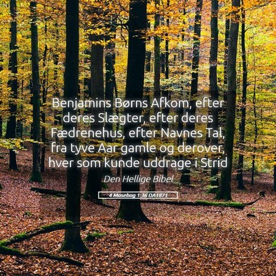 Picture 05 - 4 Mosebog 1:36 DA1871 - Benjamins Børns Afkom, efter deres Slægter, - Bible Verse Picture