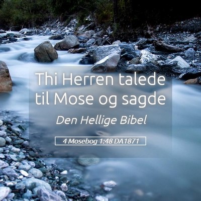 Picture 05 - 4 Mosebog 1:48 DA1871 - Thi Herren talede til Mose og - Bible Verse Picture