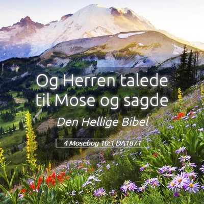 Picture 05 - 4 Mosebog 10:1 DA1871 - Og Herren talede til Mose og - Bible Verse Picture