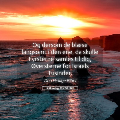 Picture 05 - 4 Mosebog 10:4 DA1871 - Og dersom de blæse langsomt i den ene, da skulle - Bible Verse Picture