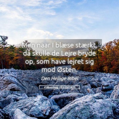 Picture 05 - 4 Mosebog 10:5 DA1871 - Men naar I blæse stærkt, da skulle de Lejre - Bible Verse Picture