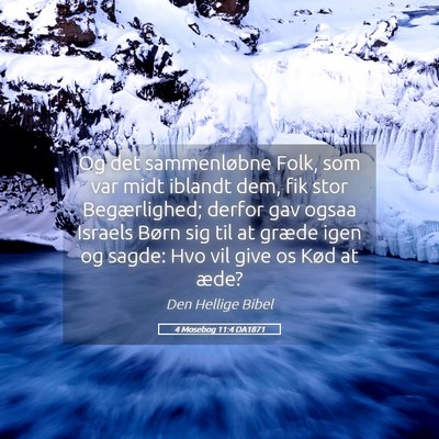 Picture 05 - 4 Mosebog 11:4 DA1871 - Og det sammenløbne Folk, som var midt iblandt - Bible Verse Picture