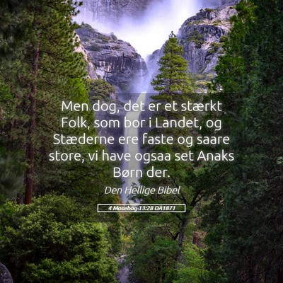 Picture 05 - 4 Mosebog 13:28 DA1871 - Men dog, det er et stærkt Folk, som bor i - Bible Verse Picture