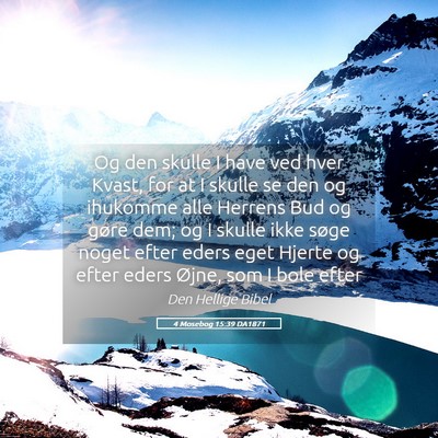 Picture 05 - 4 Mosebog 15:39 DA1871 - Og den skulle I have ved hver Kvast, for at I - Bible Verse Picture
