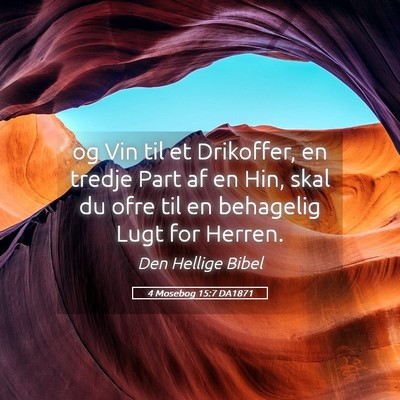 Picture 05 - 4 Mosebog 15:7 DA1871 - og Vin til et Drikoffer, en tredje Part af en - Bible Verse Picture