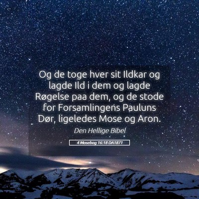 Picture 05 - 4 Mosebog 16:18 DA1871 - Og de toge hver sit Ildkar og lagde Ild i dem og - Bible Verse Picture
