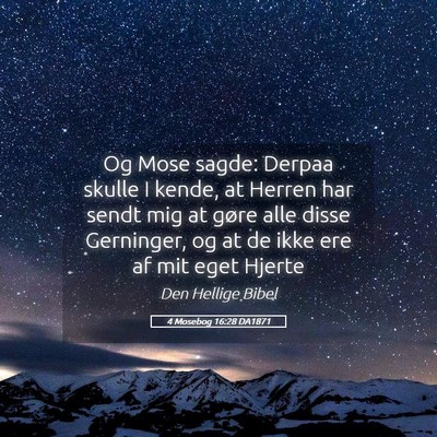 Picture 05 - 4 Mosebog 16:28 DA1871 - Og Mose sagde: Derpaa skulle I kende, at Herren - Bible Verse Picture