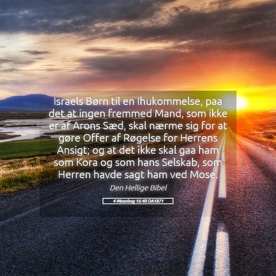 Picture 05 - 4 Mosebog 16:40 DA1871 - Israels Børn til en Ihukommelse, paa det at - Bible Verse Picture