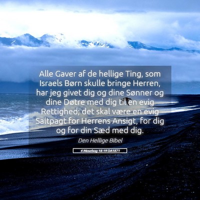 Picture 05 - 4 Mosebog 18:19 DA1871 - Alle Gaver af de hellige Ting, som Israels Børn - Bible Verse Picture