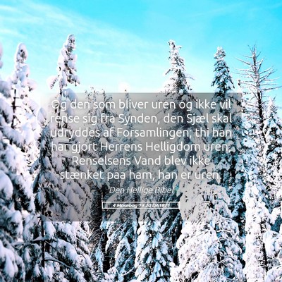 Picture 05 - 4 Mosebog 19:20 DA1871 - Og den som bliver uren og ikke vil rense sig fra - Bible Verse Picture