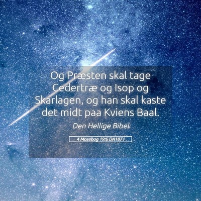 Picture 05 - 4 Mosebog 19:6 DA1871 - Og Præsten skal tage Cedertræ og Isop og - Bible Verse Picture