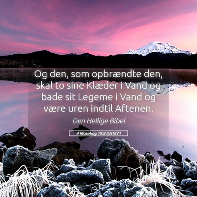 Picture 05 - 4 Mosebog 19:8 DA1871 - Og den, som opbrændte den, skal to sine Klæder - Bible Verse Picture