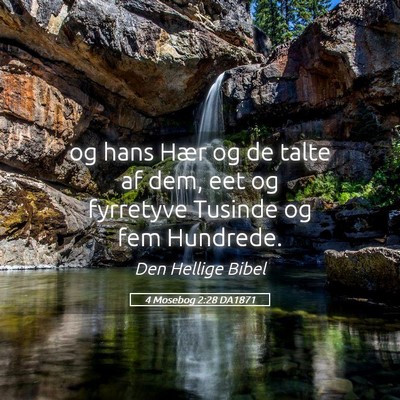 Picture 05 - 4 Mosebog 2:28 DA1871 - og hans Hær og de talte af dem, eet og fyrretyve - Bible Verse Picture