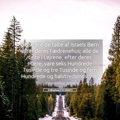 Picture 05 - 4 Mosebog 2:32 DA1871 - Disse ere de talte af Israels Børn efter deres - Bible Verse Picture