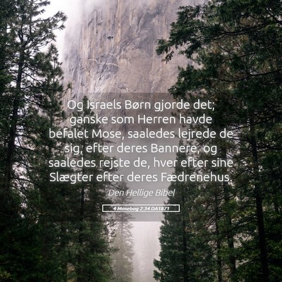 Picture 05 - 4 Mosebog 2:34 DA1871 - Og Israels Børn gjorde det; ganske som Herren - Bible Verse Picture