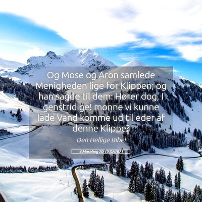 Picture 05 - 4 Mosebog 20:10 DA1871 - Og Mose og Aron samlede Menigheden lige for - Bible Verse Picture