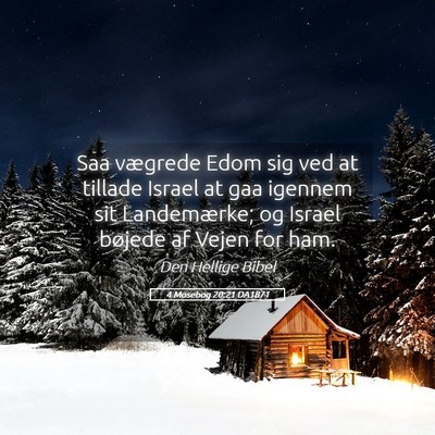 Picture 05 - 4 Mosebog 20:21 DA1871 - Saa vægrede Edom sig ved at tillade Israel at - Bible Verse Picture