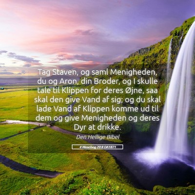 Picture 05 - 4 Mosebog 20:8 DA1871 - Tag Staven, og saml Menigheden, du og Aron, din - Bible Verse Picture