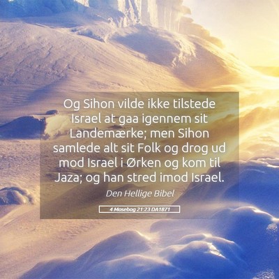 Picture 05 - 4 Mosebog 21:23 DA1871 - Og Sihon vilde ikke tilstede Israel at gaa - Bible Verse Picture