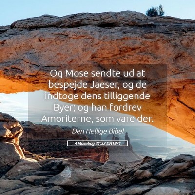 Picture 05 - 4 Mosebog 21:32 DA1871 - Og Mose sendte ud at bespejde Jaeser, og de - Bible Verse Picture