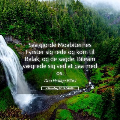 Picture 05 - 4 Mosebog 22:14 DA1871 - Saa gjorde Moabiternes Fyrster sig rede og kom - Bible Verse Picture