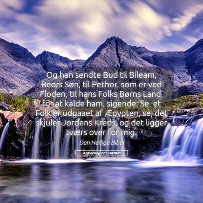 Picture 05 - 4 Mosebog 22:5 DA1871 - Og han sendte Bud til Bileam, Beors Søn, til - Bible Verse Picture