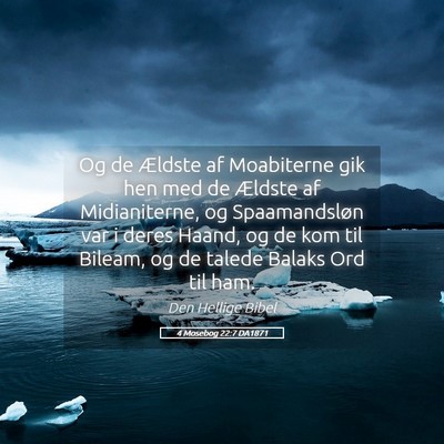 Picture 05 - 4 Mosebog 22:7 DA1871 - Og de Ældste af Moabiterne gik hen med de - Bible Verse Picture