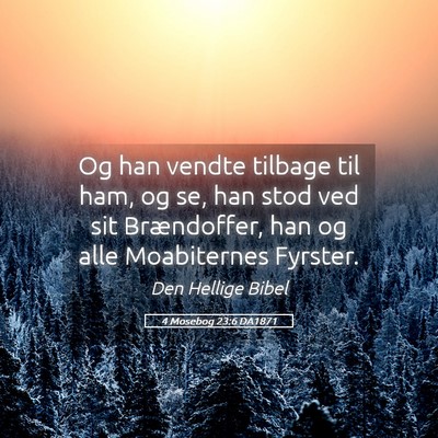 Picture 05 - 4 Mosebog 23:6 DA1871 - Og han vendte tilbage til ham, og se, han stod - Bible Verse Picture