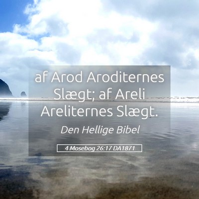 Picture 05 - 4 Mosebog 26:17 DA1871 - af Arod Aroditernes Slægt; af Areli Areliternes - Bible Verse Picture