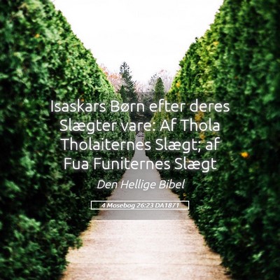 Picture 05 - 4 Mosebog 26:23 DA1871 - Isaskars Børn efter deres Slægter vare: Af - Bible Verse Picture