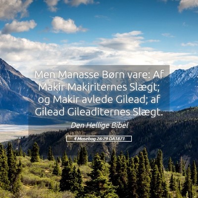 Picture 05 - 4 Mosebog 26:29 DA1871 - Men Manasse Børn vare: Af Makir Makiriternes - Bible Verse Picture