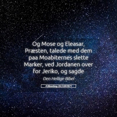 Picture 05 - 4 Mosebog 26:3 DA1871 - Og Mose og Eleasar, Præsten, talede med dem paa - Bible Verse Picture