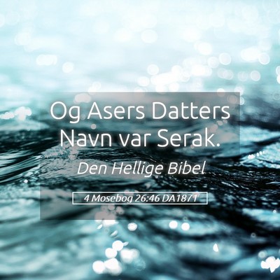 Picture 05 - 4 Mosebog 26:46 DA1871 - Og Asers Datters Navn var - Bible Verse Picture