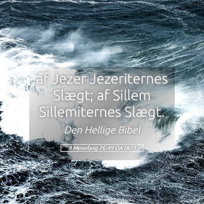 Picture 05 - 4 Mosebog 26:49 DA1871 - af Jezer Jezeriternes Slægt; af Sillem - Bible Verse Picture