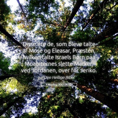 Picture 05 - 4 Mosebog 26:63 DA1871 - Disse ere de, som bleve talte af Mose og Eleasar, - Bible Verse Picture