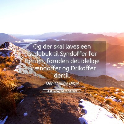 Picture 05 - 4 Mosebog 28:15 DA1871 - Og der skal laves een Gedebuk til Syndoffer for - Bible Verse Picture