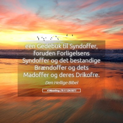 Picture 05 - 4 Mosebog 29:11 DA1871 - een Gedebuk til Syndoffer, foruden Forligelsens - Bible Verse Picture