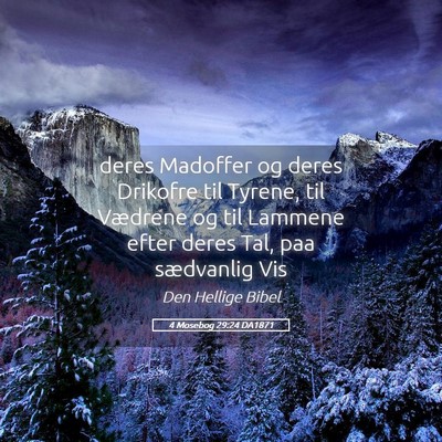 Picture 05 - 4 Mosebog 29:24 DA1871 - deres Madoffer og deres Drikofre til Tyrene, til - Bible Verse Picture