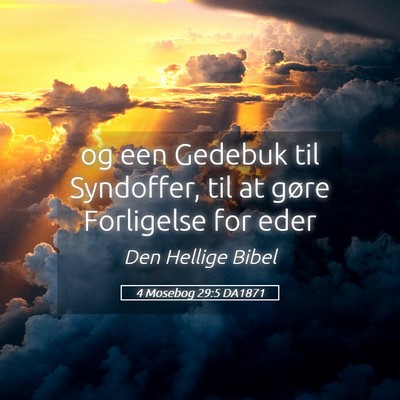 Picture 05 - 4 Mosebog 29:5 DA1871 - og een Gedebuk til Syndoffer, til at gøre - Bible Verse Picture