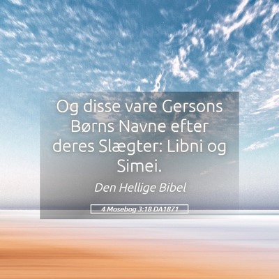 Picture 05 - 4 Mosebog 3:18 DA1871 - Og disse vare Gersons Børns Navne efter deres - Bible Verse Picture