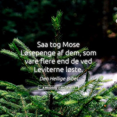 Picture 05 - 4 Mosebog 3:49 DA1871 - Saa tog Mose Løsepenge af dem, som vare flere - Bible Verse Picture