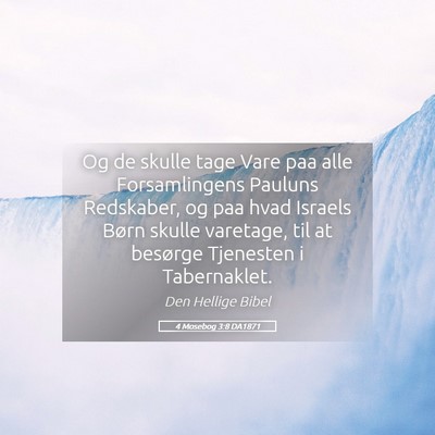 Picture 05 - 4 Mosebog 3:8 DA1871 - Og de skulle tage Vare paa alle Forsamlingens - Bible Verse Picture