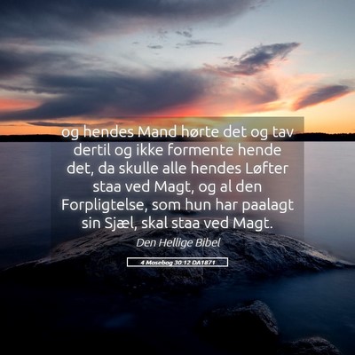 Picture 05 - 4 Mosebog 30:12 DA1871 - og hendes Mand hørte det og tav dertil og ikke - Bible Verse Picture