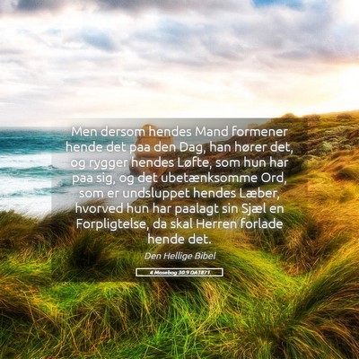 Picture 05 - 4 Mosebog 30:9 DA1871 - Men dersom hendes Mand formener hende det paa den - Bible Verse Picture